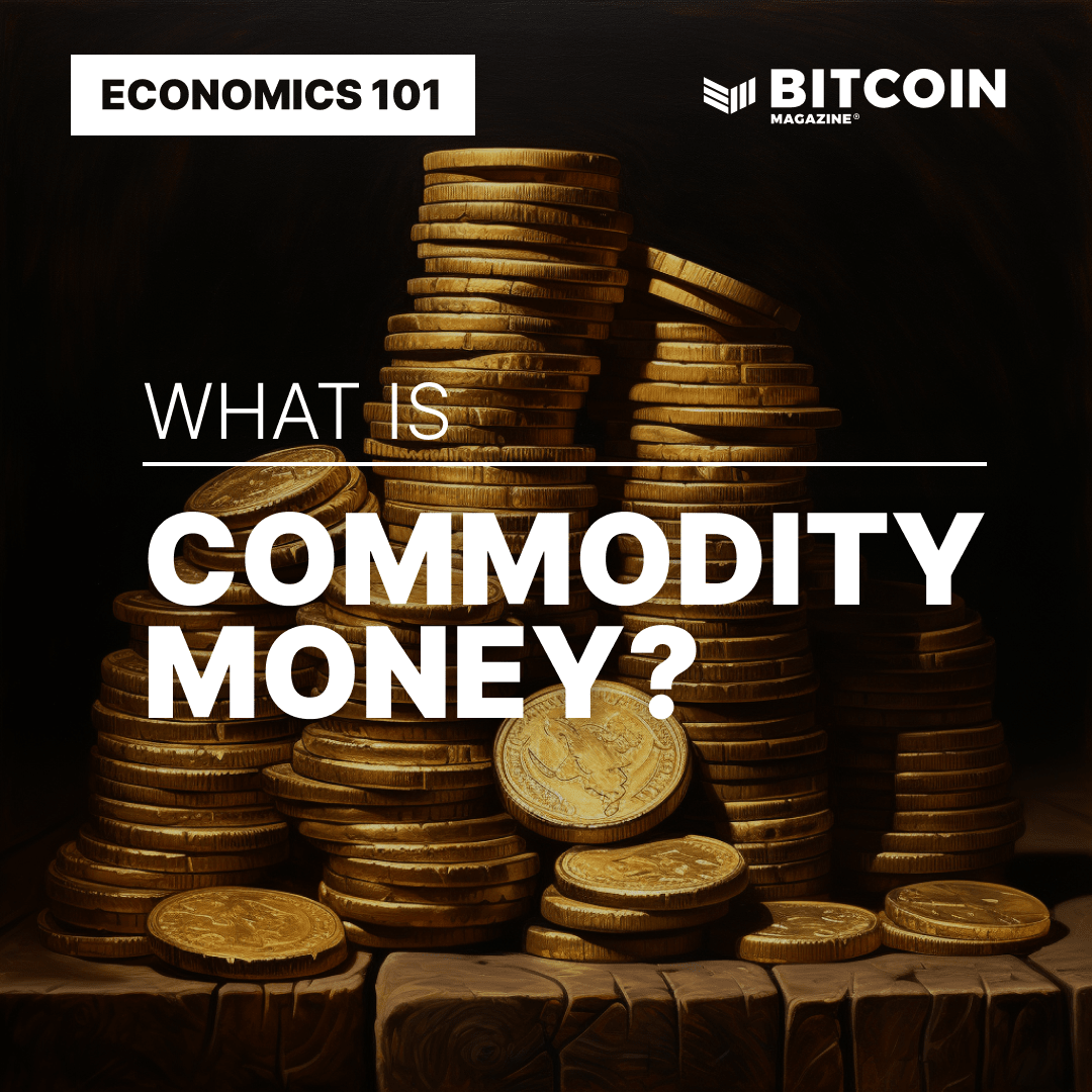 What Is Commodity Money?
